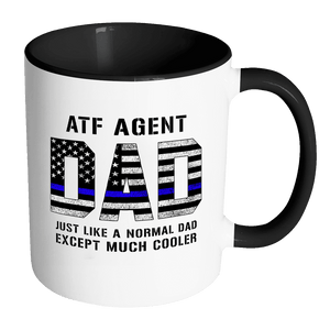 RobustCreative-ATF Agent Dad is Much Cooler fathers day gifts Serve & Protect Thin Blue Line Law Enforcement Officer 11oz Black & White Coffee Mug ~ Both Sides Printed