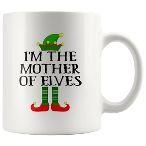 RobustCreative-Im The Mother of Elves Family Matching Elf Outfits PJ - 11oz White Mug Christmas group green pjs costume Gift Idea