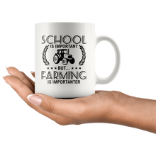 Load image into Gallery viewer, RobustCreative-School is Important but Farming is Importanter Farmer - 11oz White Mug country Farm urban farmer Gift Idea

