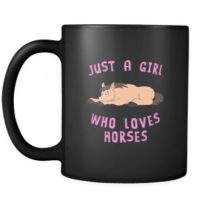 RobustCreative-Just a Girl Who Loves Horse the Wild One Animal Spirit 11oz Black Coffee Mug ~ Both Sides Printed