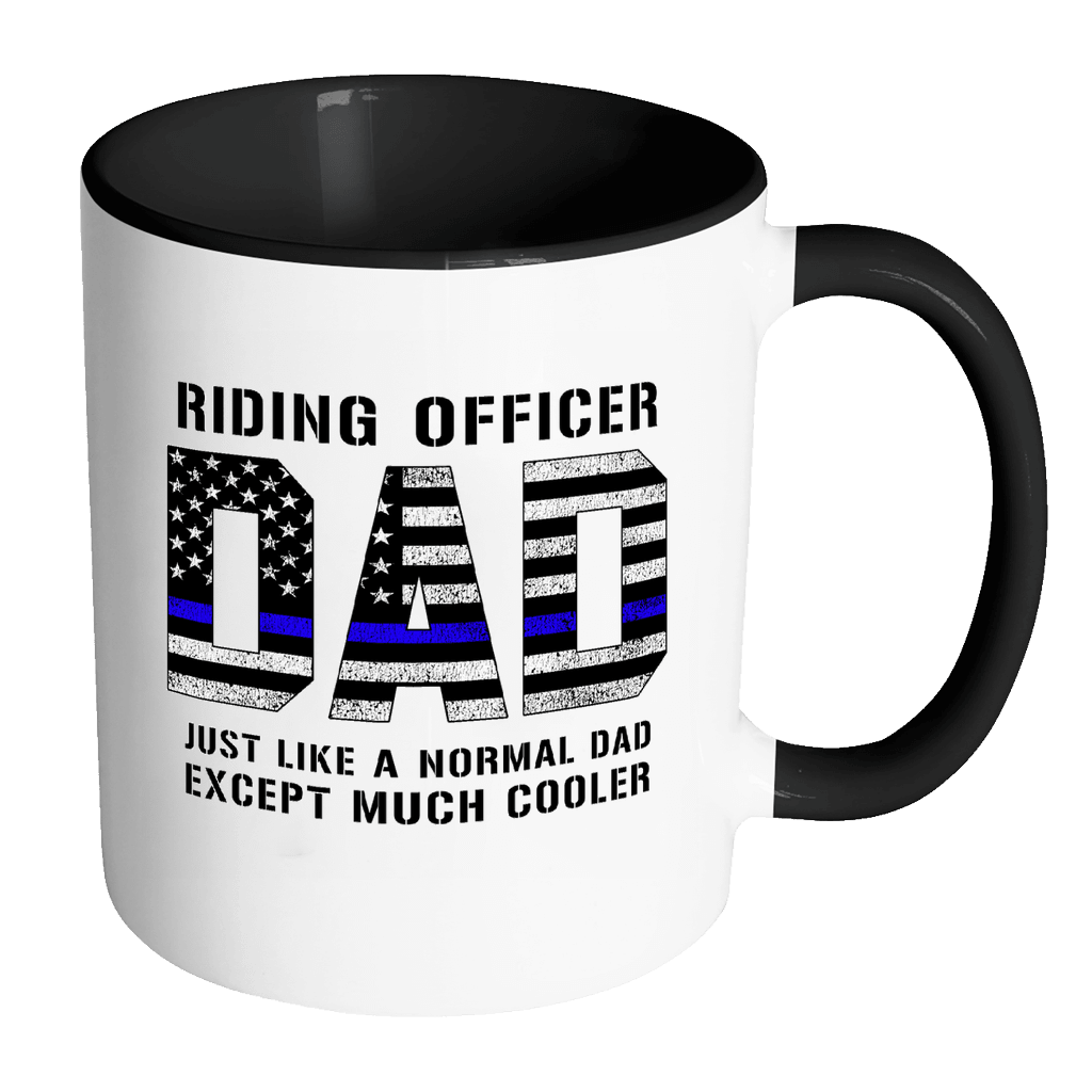 RobustCreative-Riding Officer Dad is Much Cooler fathers day gifts Serve & Protect Thin Blue Line Law Enforcement Officer 11oz Black & White Coffee Mug ~ Both Sides Printed