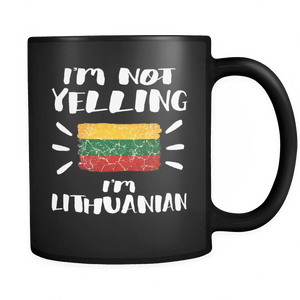 RobustCreative-I'm Not Yelling I'm Lithuanian Flag - Lithuania Pride 11oz Funny Black Coffee Mug - Coworker Humor That's How We Talk - Women Men Friends Gift - Both Sides Printed (Distressed)