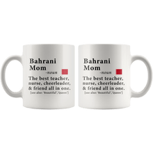 Load image into Gallery viewer, RobustCreative-Bahrani Mom Definition Bahrain Flag Mothers Day - 11oz White Mug family reunion gifts Gift Idea
