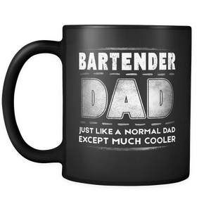 RobustCreative-Bartender Dad like Normal but Cooler - Fathers Day Gifts - Family Gift Gift From Kids - 11oz Black Funny Coffee Mug Women Men Friends Gift ~ Both Sides Printed