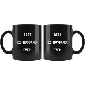 RobustCreative-Best Ex-Husband. Ever. The Funny Coworker Office Gag Gifts Black 11oz Mug Gift Idea