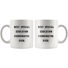 Load image into Gallery viewer, RobustCreative-Best Special Education Coordinator. Ever. The Funny Coworker Office Gag Gifts White 11oz Mug Gift Idea

