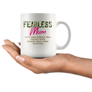RobustCreative-Just Like Normal Fearless Mum Camo Uniform - Military Family 11oz White Mug Active Component on Duty support troops Gift Idea - Both Sides Printed