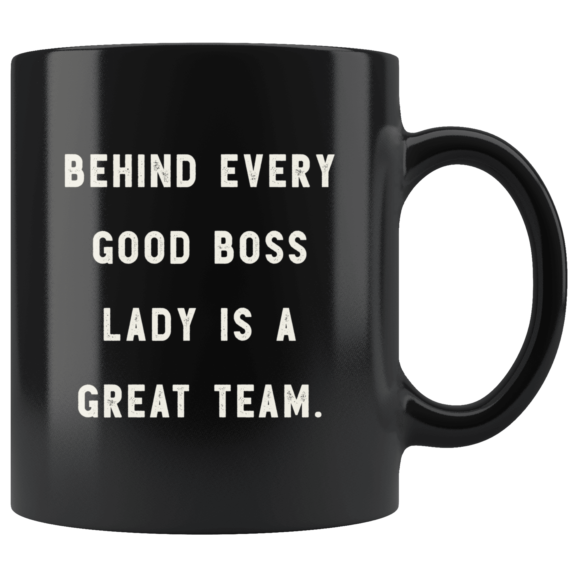 https://robustcreative.com/cdn/shop/products/behind-every-good-boss-lady-is-a-great-team-the-funny-coworker-office-gag-gifts-black-11oz-mug-gift-idea-robustcreative-18367847_2000x.png?v=1572366031
