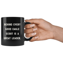 Load image into Gallery viewer, RobustCreative-Behind Every Good Eagle Scout is a Great Leader. The Funny Coworker Office Gag Gifts Black 11oz Mug Gift Idea
