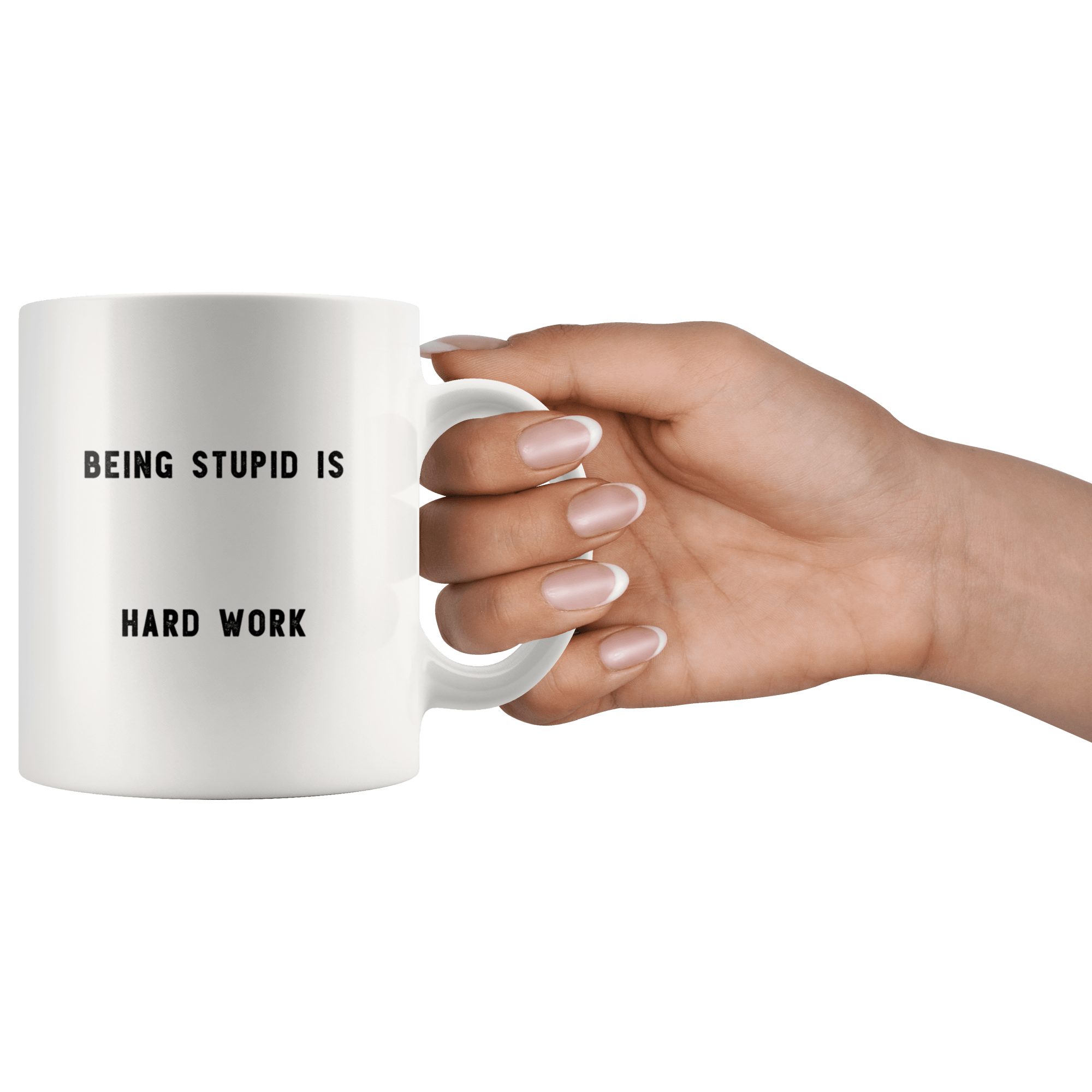 https://robustcreative.com/cdn/shop/products/being-stupid-is-hard-work-the-funny-coworker-office-gag-gifts-white-11oz-mug-gift-idea-robustcreative-18368249_1024x1024@2x.png?v=1576995718
