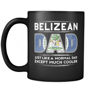 RobustCreative-Belize Dad like Normal but Cooler - Fathers Day Gifts - Family Gift Gift From Kids - 11oz Black Funny Coffee Mug Women Men Friends Gift ~ Both Sides Printed