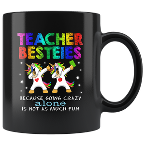 RobustCreative-Best Freinds Teaching Going Crazy Teacher Besties Black 11oz Mug Gift Idea