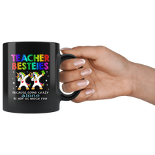 Load image into Gallery viewer, RobustCreative-Best Freinds Teaching Going Crazy Teacher Besties Black 11oz Mug Gift Idea
