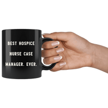 Load image into Gallery viewer, RobustCreative-Best Hospice Nurse Case Manager. Ever. The Funny Coworker Office Gag Gifts Black 11oz Mug Gift Idea
