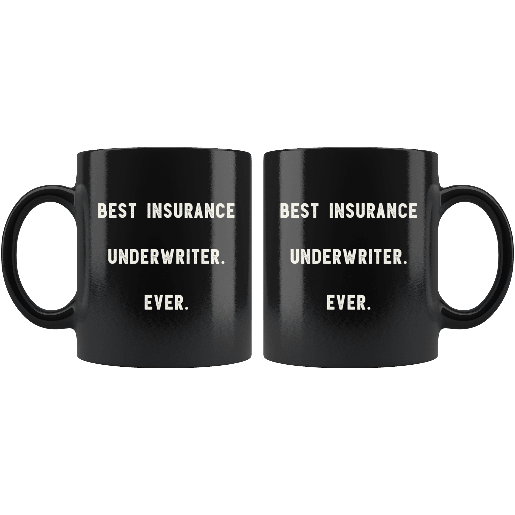 https://robustcreative.com/cdn/shop/products/best-insurance-underwriter-ever-the-funny-coworker-office-gag-gifts-black-11oz-mug-gift-idea-robustcreative-18522247_1024x1024@2x.png?v=1576996235
