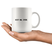 Load image into Gallery viewer, RobustCreative-Best Ma. Ever. The Funny Coworker Office Gag Gifts White 11oz Mug Gift Idea
