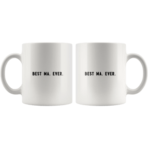 RobustCreative-Best Ma. Ever. The Funny Coworker Office Gag Gifts White 11oz Mug Gift Idea