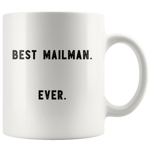 RobustCreative-Best Mailman. Ever. The Funny Coworker Office Gag Gifts White 11oz Mug Gift Idea