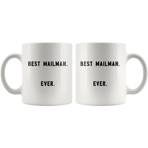 RobustCreative-Best Mailman. Ever. The Funny Coworker Office Gag Gifts White 11oz Mug Gift Idea