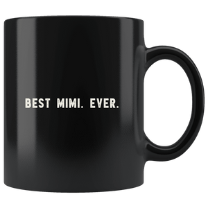 RobustCreative-Best Mimi. Ever. The Funny Coworker Office Gag Gifts Black 11oz Mug Gift Idea