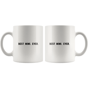 RobustCreative-Best Mimi. Ever. The Funny Coworker Office Gag Gifts White 11oz Mug Gift Idea
