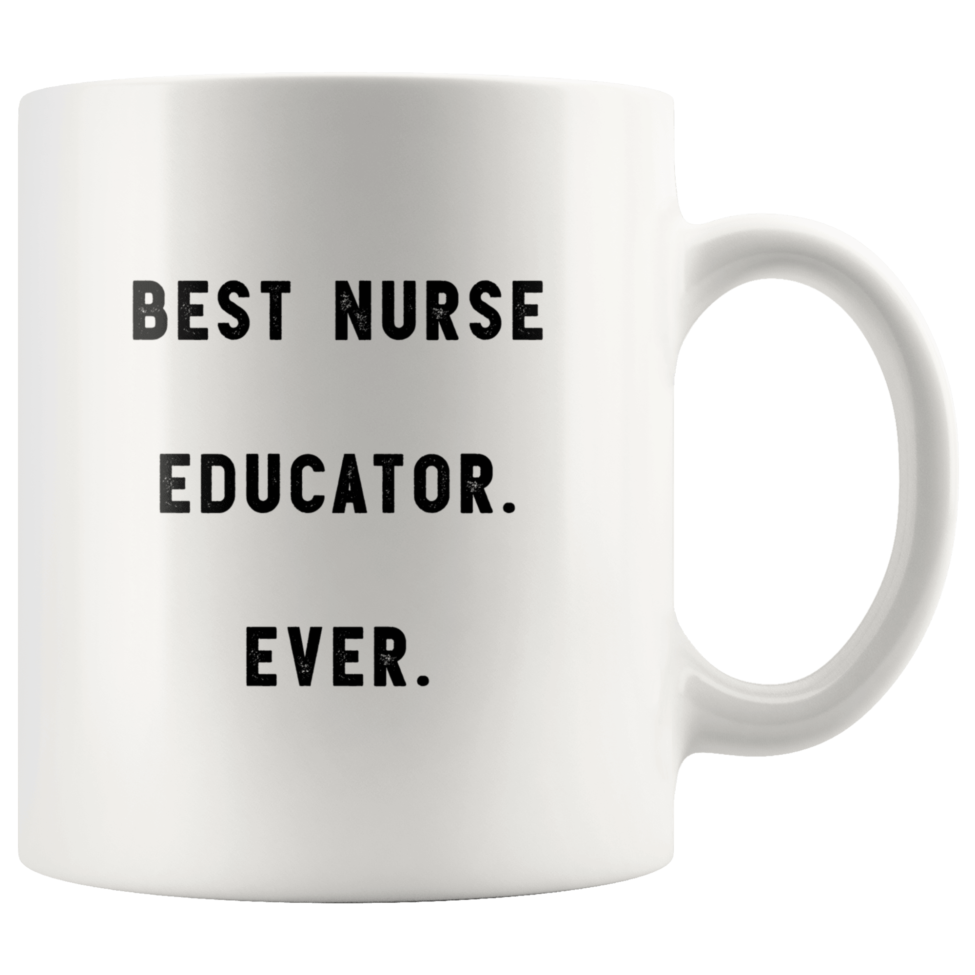 https://robustcreative.com/cdn/shop/products/best-nurse-educator-ever-the-funny-coworker-office-gag-gifts-white-11oz-mug-gift-idea-robustcreative-18522907_2000x.png?v=1576996455