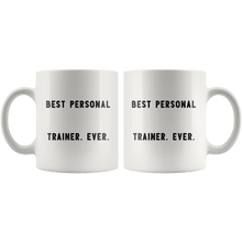 Load image into Gallery viewer, RobustCreative-Best Personal Trainer. Ever. The Funny Coworker Office Gag Gifts White 11oz Mug Gift Idea
