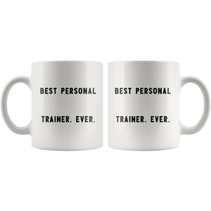 RobustCreative-Best Personal Trainer. Ever. The Funny Coworker Office Gag Gifts White 11oz Mug Gift Idea