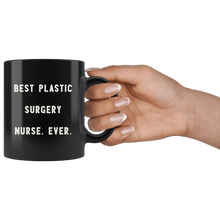 Load image into Gallery viewer, RobustCreative-Best Plastic Surgery Nurse. Ever. The Funny Coworker Office Gag Gifts Black 11oz Mug Gift Idea
