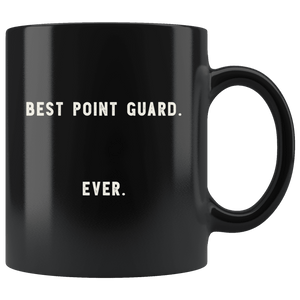 RobustCreative-Best Point guard. Ever. The Funny Coworker Office Gag Gifts Black 11oz Mug Gift Idea