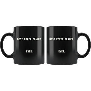 RobustCreative-Best Poker Player. Ever. The Funny Coworker Office Gag Gifts Black 11oz Mug Gift Idea