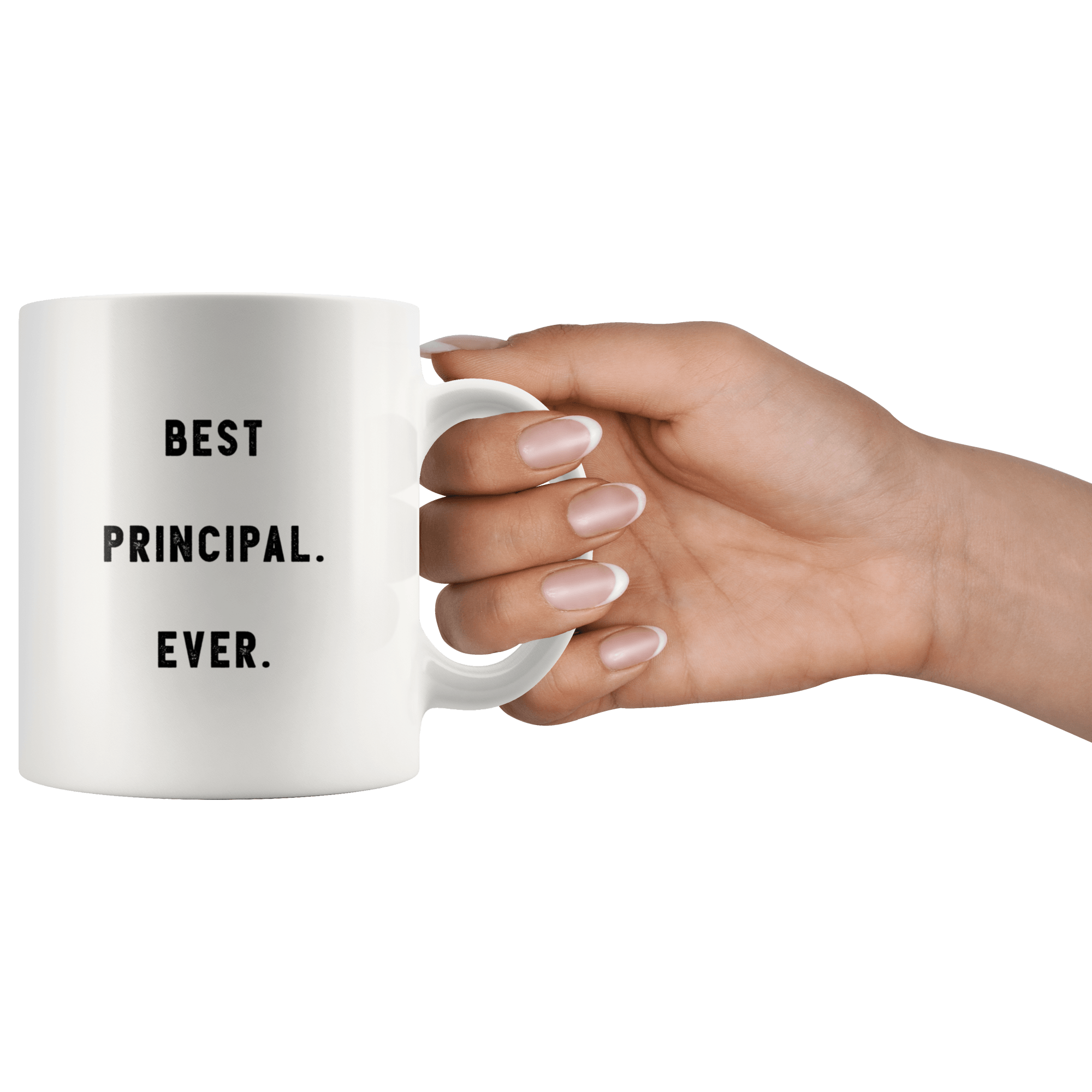 Best Principal. Ever. The Funny Coworker Office Gag Gifts White 11oz M –  RobustCreative