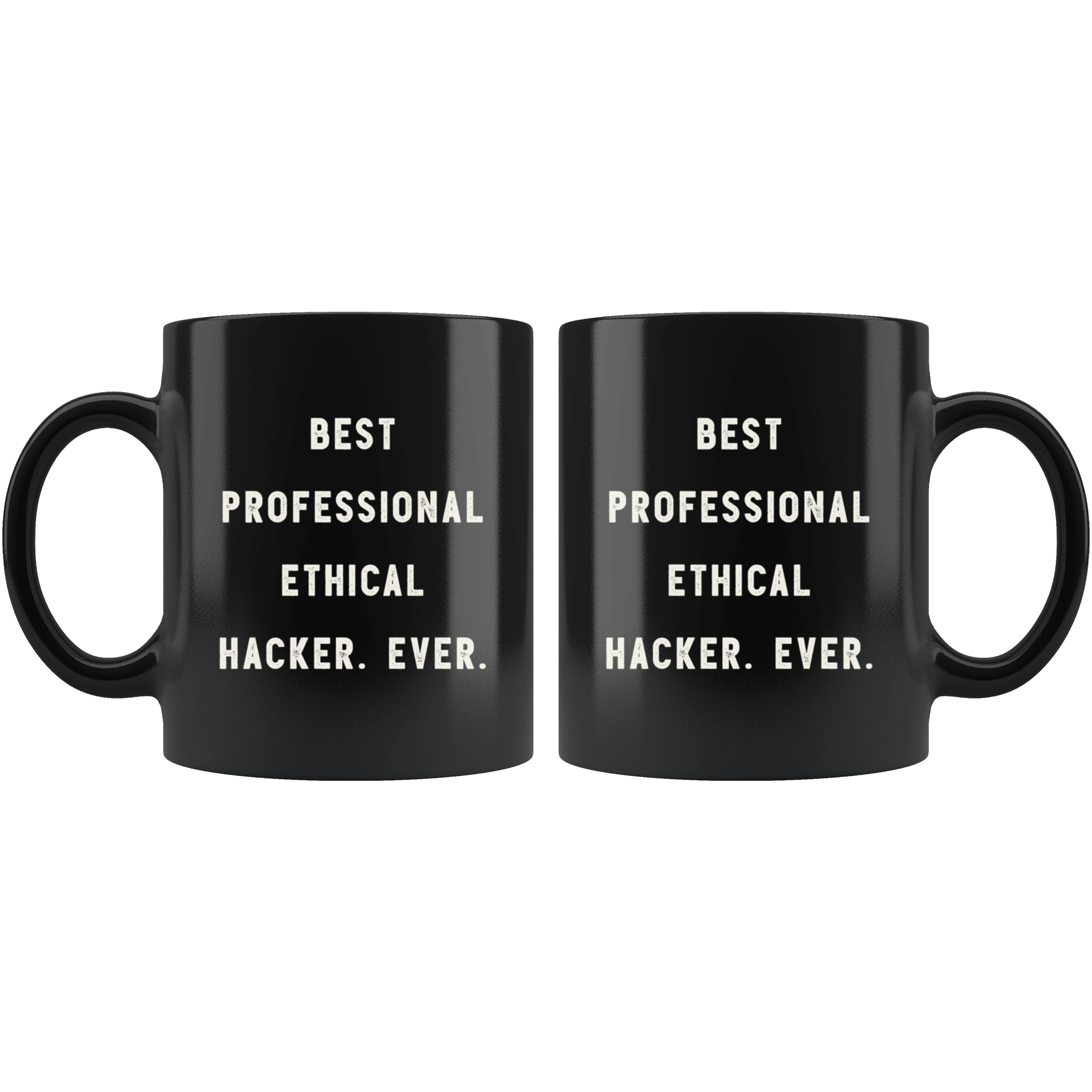 https://robustcreative.com/cdn/shop/products/best-professional-ethical-hacker-ever-the-funny-coworker-office-gag-gifts-black-11oz-mug-gift-idea-robustcreative-18523719_1024x1024@2x.png?v=1576996656