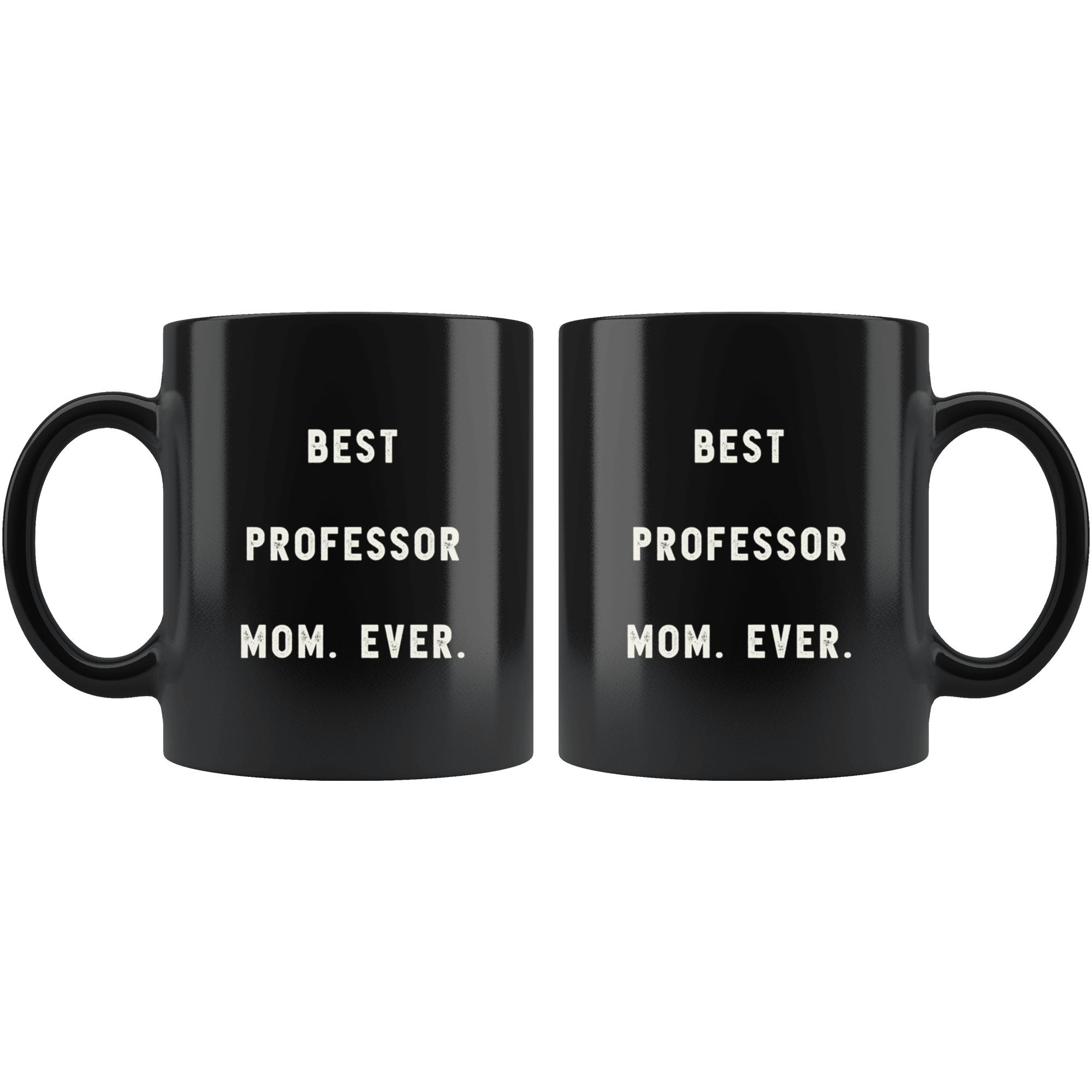 Best Professor Mom. Ever. The Funny Coworker Office Gag Gifts