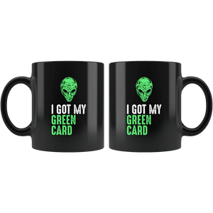 RobustCreative-Legal Alien Immigration Pun UFO Naturalised American - 11oz Black Mug science fiction believer Area 51 Extraterrestrial Gift Idea