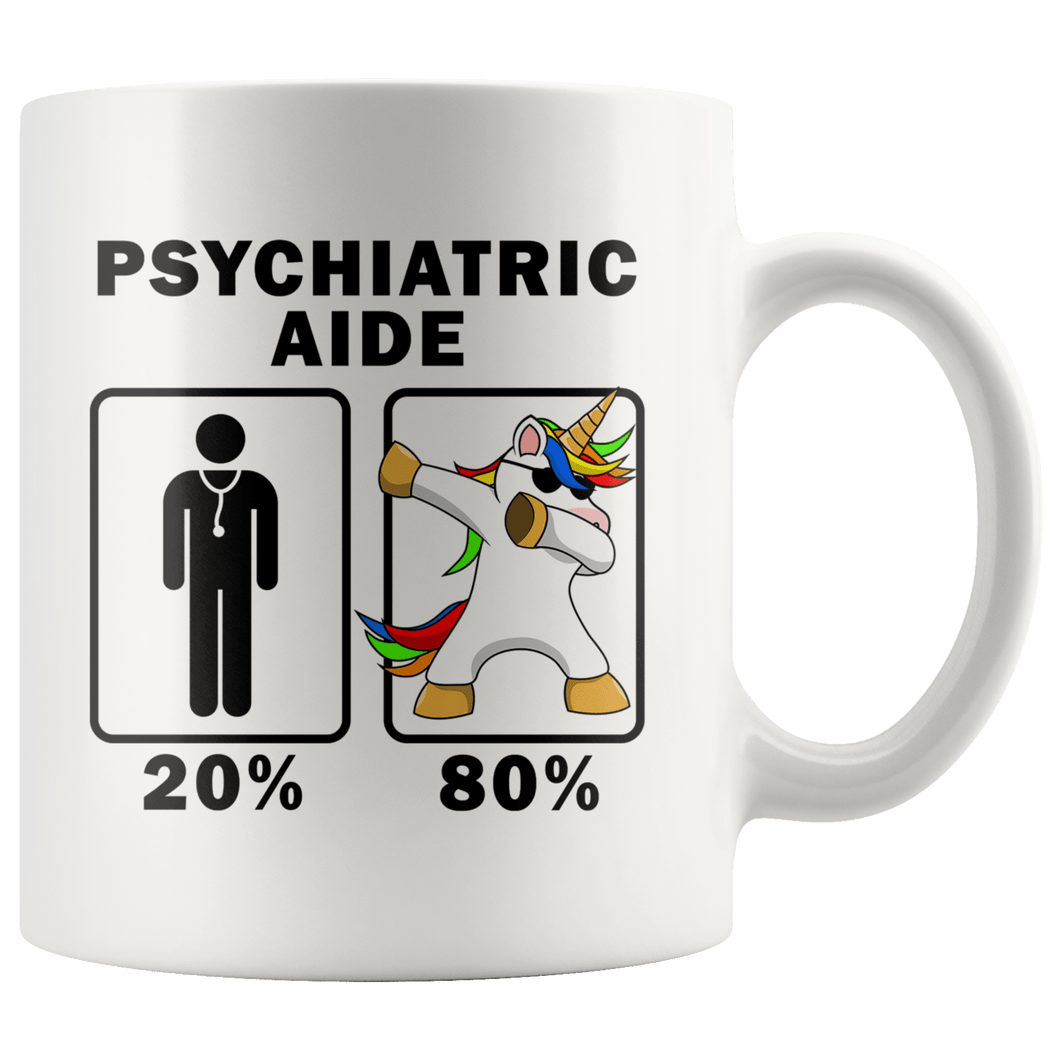 RobustCreative-Psychiatric Aide Dabbing Unicorn 80 20 Principle Graduation Gift Mens - 11oz White Mug Medical Personnel Gift Idea