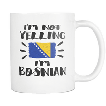 Load image into Gallery viewer, RobustCreative-I&#39;m Not Yelling I&#39;m Bosnian Flag - Bosnia Pride 11oz Funny White Coffee Mug - Coworker Humor That&#39;s How We Talk - Women Men Friends Gift - Both Sides Printed (Distressed)
