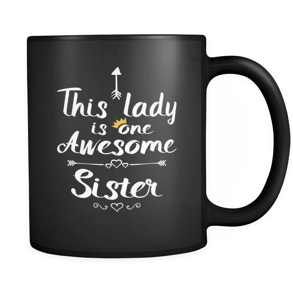 RobustCreative-One Awesome Sister - Birthday Gift 11oz Funny Black Coffee Mug - Mothers Day B-Day Party - Women Men Friends Gift - Both Sides Printed (Distressed)