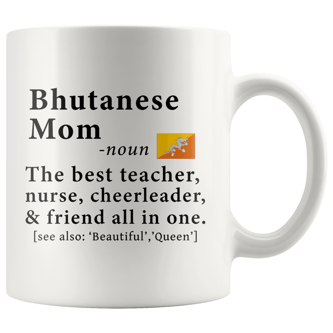 RobustCreative-Bhutanese Mom Definition Bhutan Flag Mothers Day - 11oz White Mug family reunion gifts Gift Idea