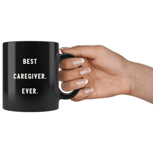 RobustCreative-Best Caregiver. Ever. The Funny Coworker Office Gag Gifts Black 11oz Mug Gift Idea