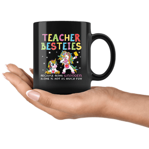 RobustCreative-Cute Unicorn Teacher Besties Best Friends Fun Black 11oz Mug Gift Idea