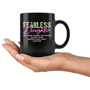 RobustCreative-Just Like Normal Fearless Daughter Camo Uniform - Military Family 11oz Black Mug Active Component on Duty support troops Gift Idea - Both Sides Printed