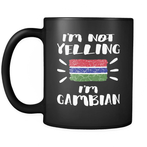 RobustCreative-I'm Not Yelling I'm Gambian Flag - Gambia Pride 11oz Funny Black Coffee Mug - Coworker Humor That's How We Talk - Women Men Friends Gift - Both Sides Printed (Distressed)