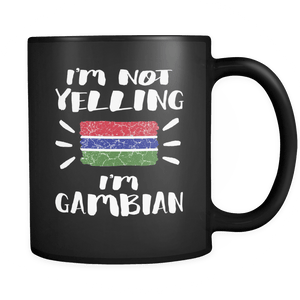 RobustCreative-I'm Not Yelling I'm Gambian Flag - Gambia Pride 11oz Funny Black Coffee Mug - Coworker Humor That's How We Talk - Women Men Friends Gift - Both Sides Printed (Distressed)