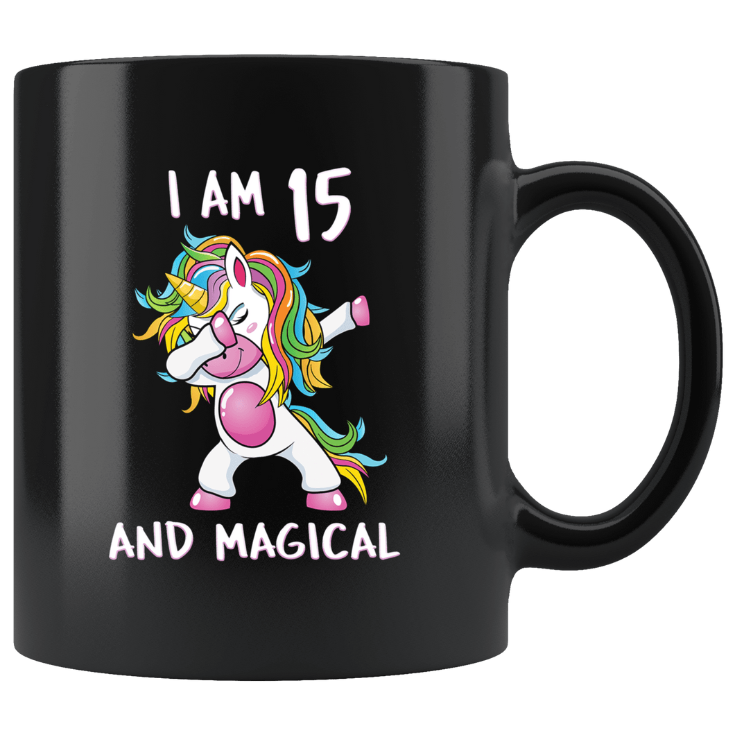 RobustCreative-I am 15 & Magical Unicorn birthday fifteen Years Old Black 11oz Mug Gift Idea