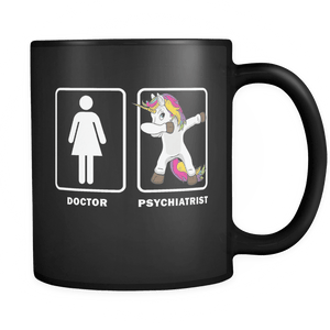 RobustCreative-Dabbing Unicorn Doctor VS Psychiatrist - Legendary Healthcare 11oz Funny Black Coffee Mug - Medical Graduation Degree - Friends Gift - Both Sides Printed