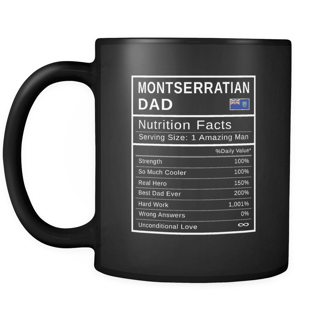 RobustCreative-Montserratian Dad, Nutrition Facts Fathers Day Hero Gift - Montserratian Pride 11oz Funny Black Coffee Mug - Real Montserrat Hero Papa National Heritage - Friends Gift - Both Sides Printed