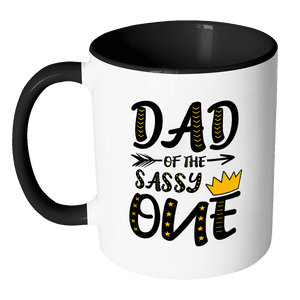 RobustCreative-Dad of The Sassy One Queen King - Funny Family 11oz Funny Black & White Coffee Mug - 1st Birthday Party Gift - Women Men Friends Gift - Both Sides Printed (Distressed)