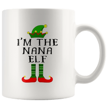 Load image into Gallery viewer, RobustCreative-Im The Nana Elf Matching Family Christmas - 11oz White Mug Christmas group green pjs costume Gift Idea
