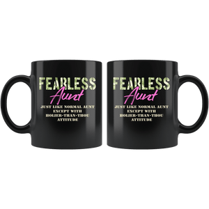 RobustCreative-Just Like Normal Fearless Aunt Camo Uniform - Military Family 11oz Black Mug Active Component on Duty support troops Gift Idea - Both Sides Printed